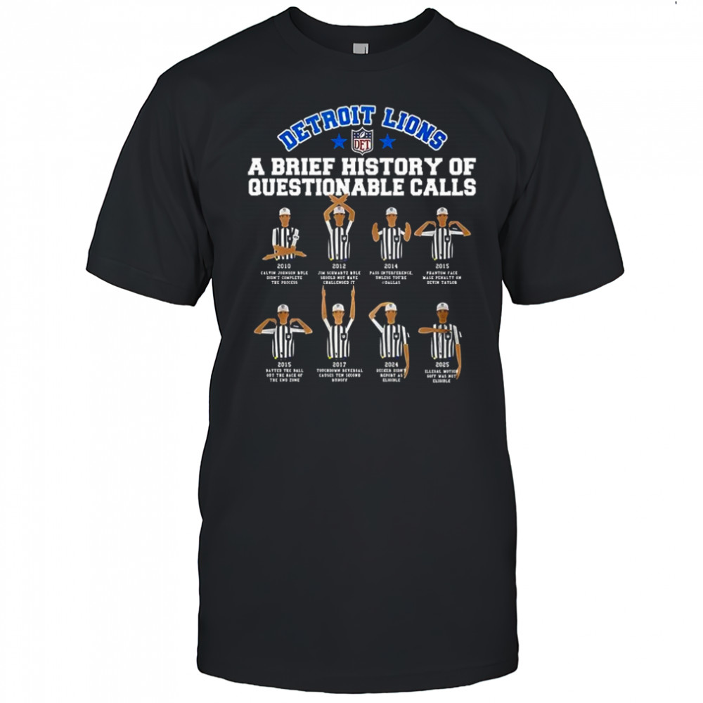 Detroit Lions a brief history of questionable calls shirt