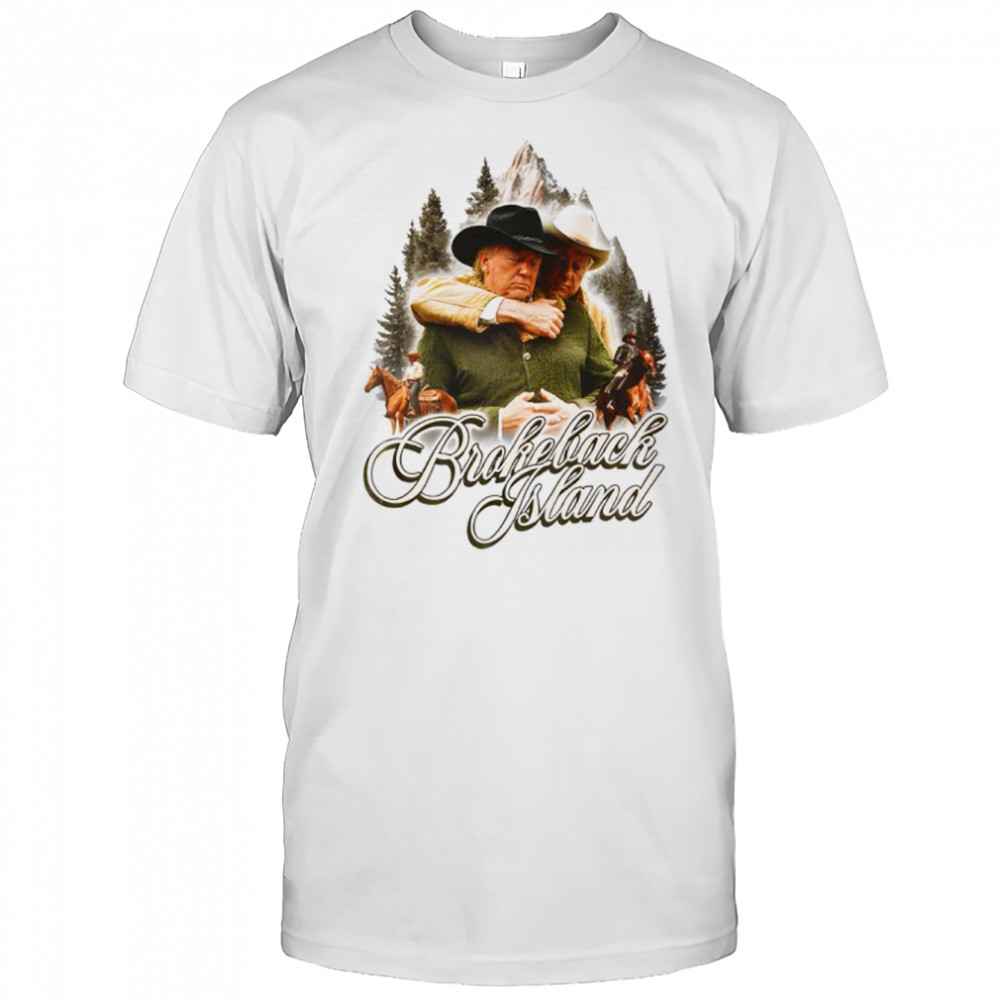 Donald Trump Brokeback Island shirt