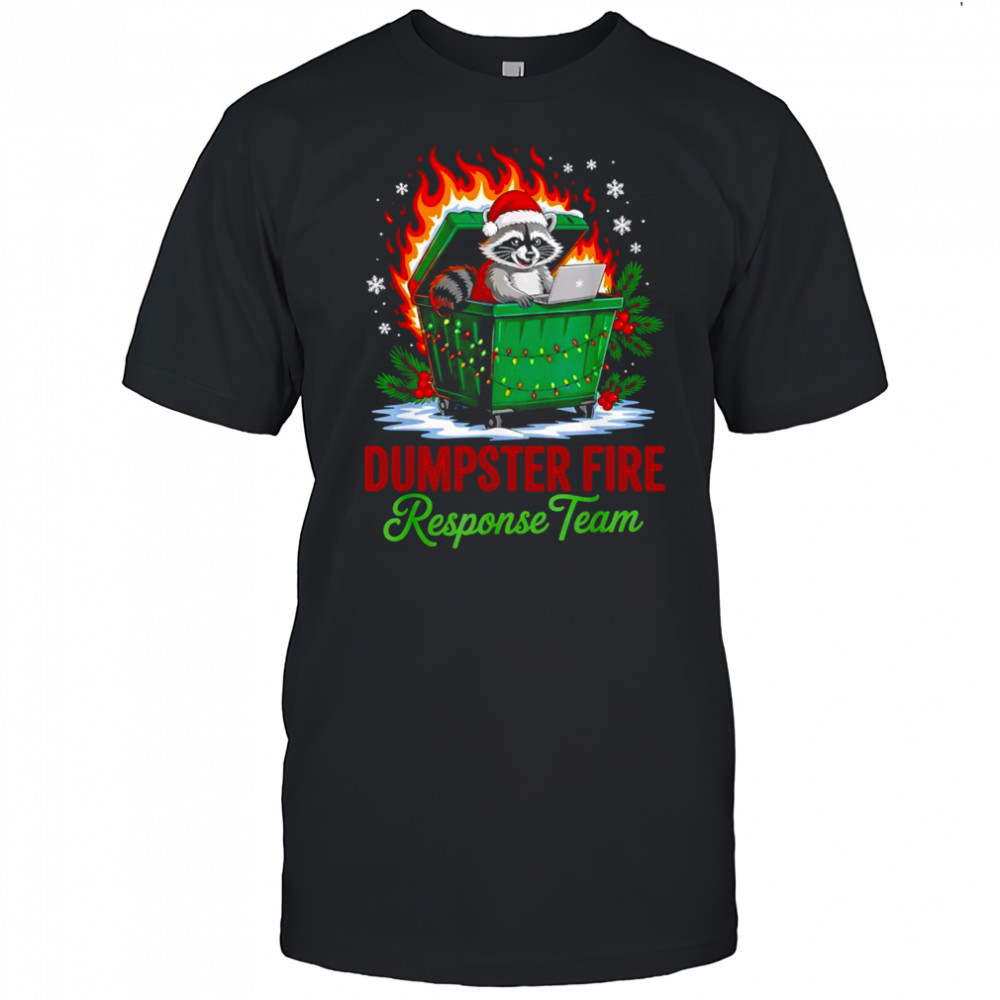 Dumpster Fire Response Team Leader Christmas Raccoon shirt