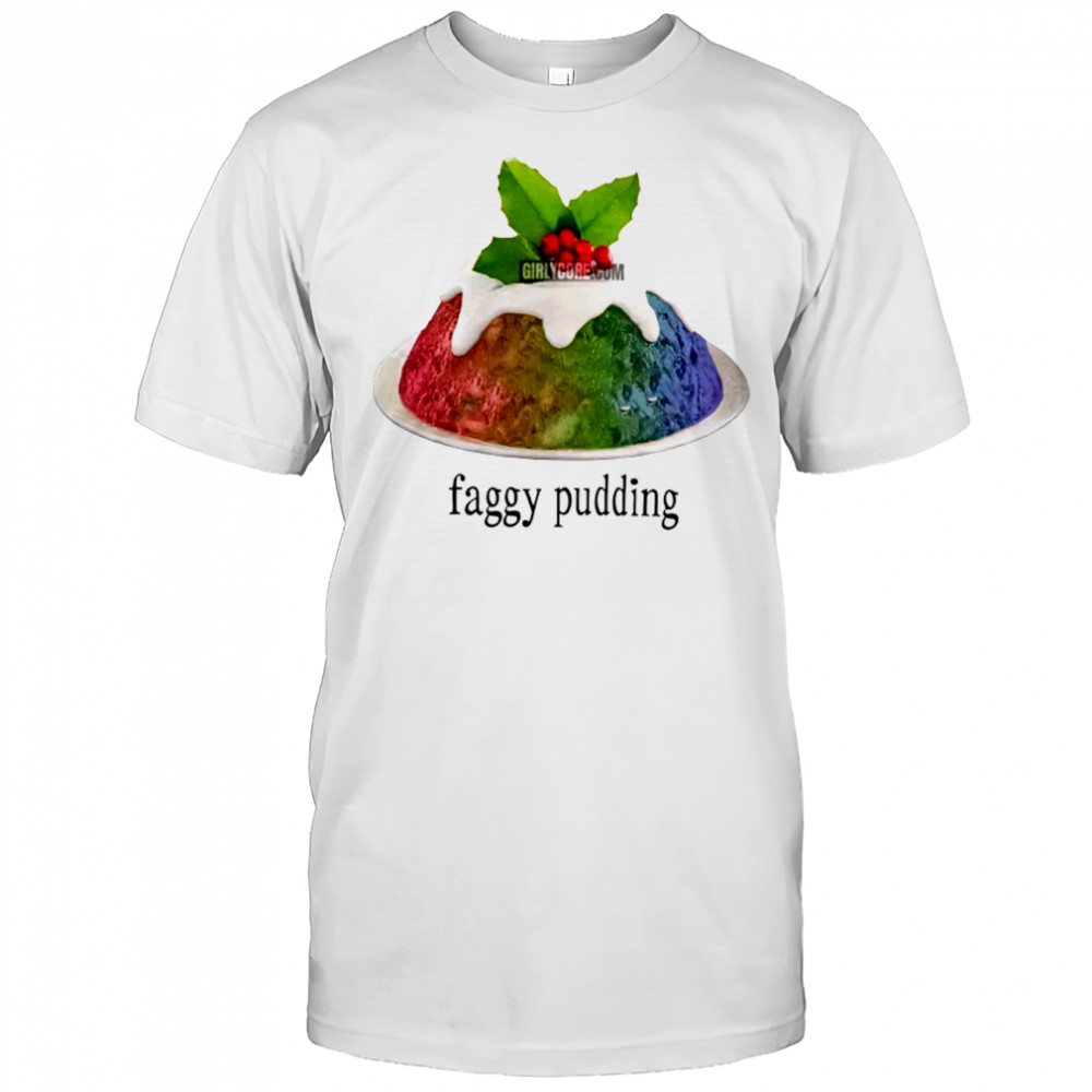 Faggy Pudding Gay LGBT shirt