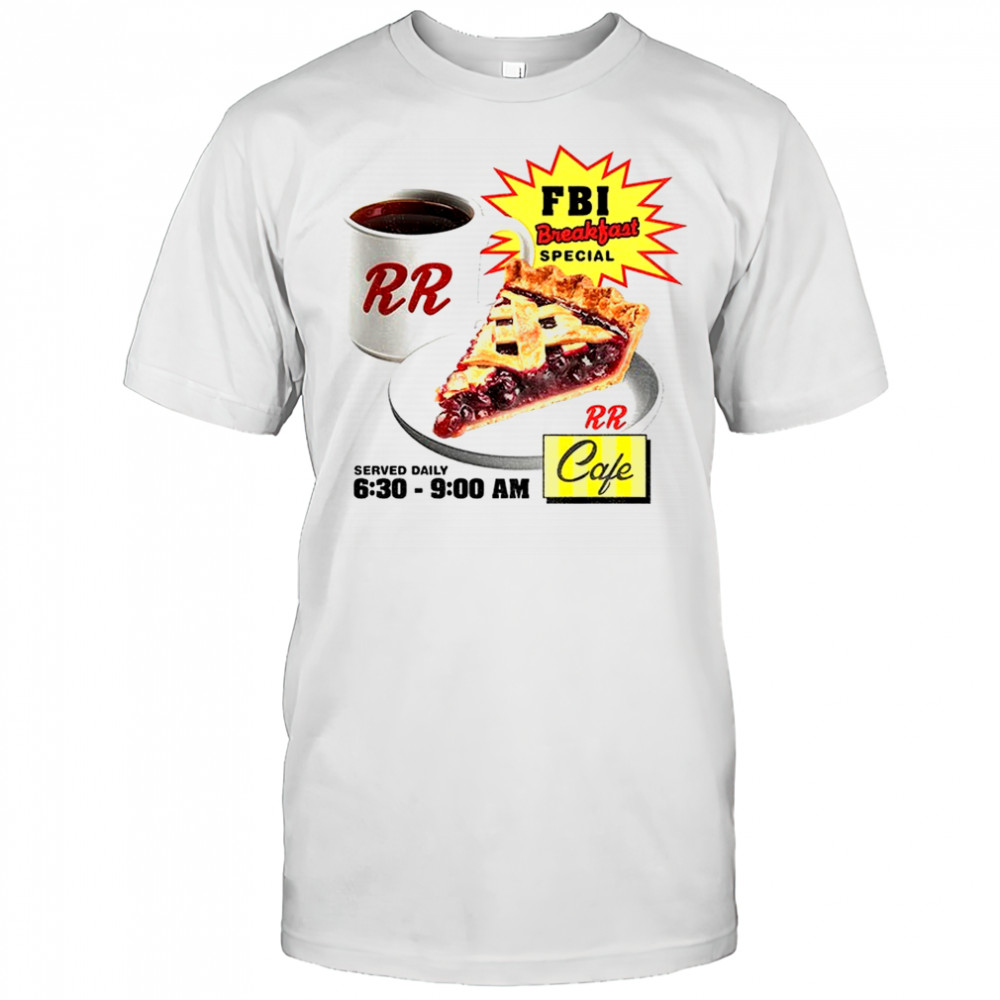 FBI Breakfast Special RR cafe shirt