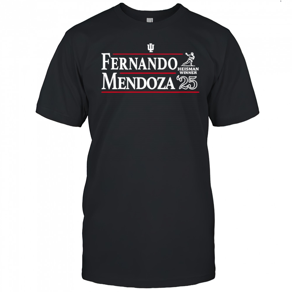 Fernando Mendoza Indiana Hoosiers 2025 Heisman Winner Campaign shirt