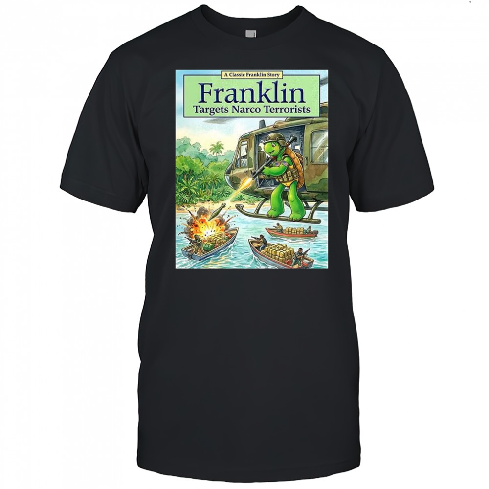 Franklin targets narco terrorists shirt