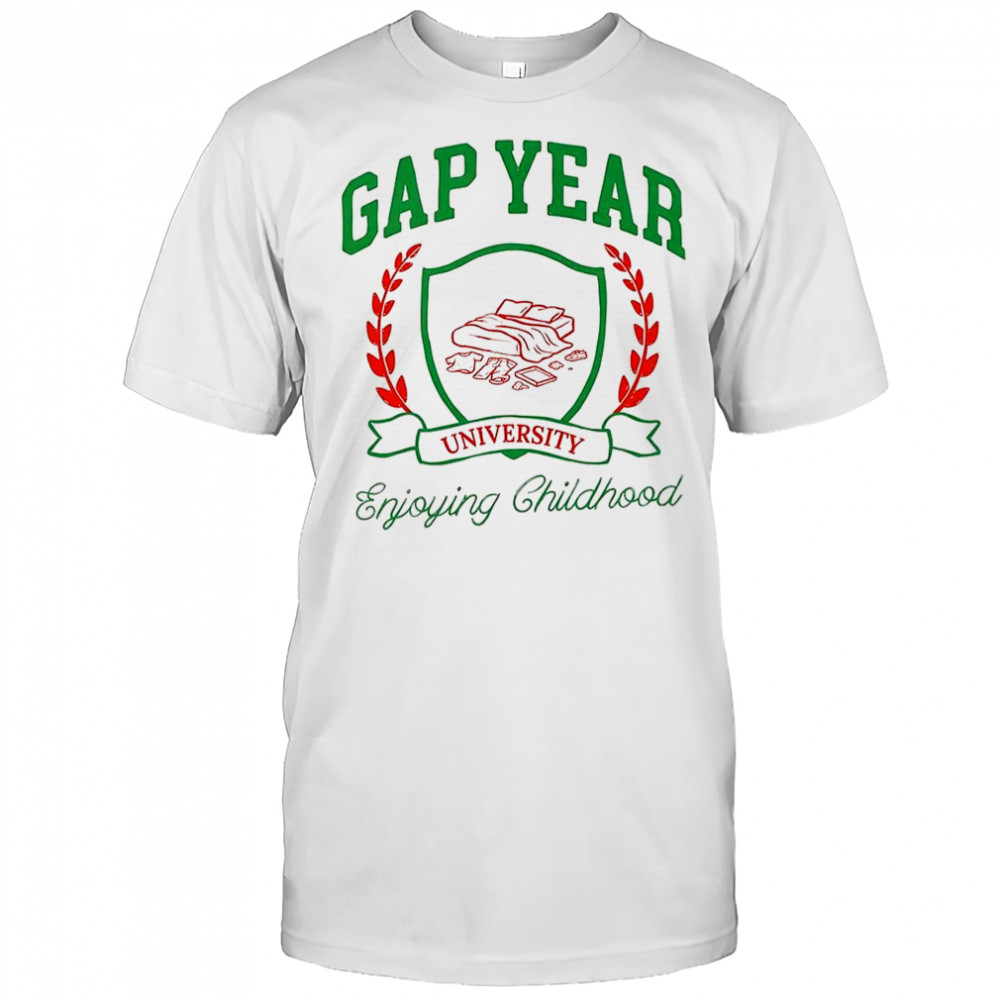 Gap Year university enjoying childhood logo shirt