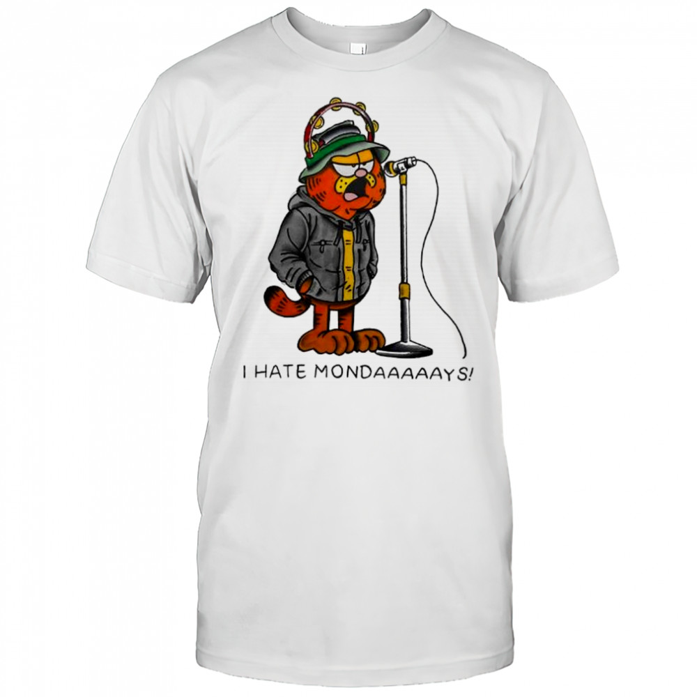 Garf Cat I Hate Mondaaaaays shirt