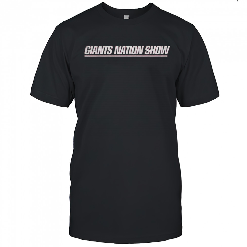 Giants Nation Show New York Giants NFL Football 2025 shirt