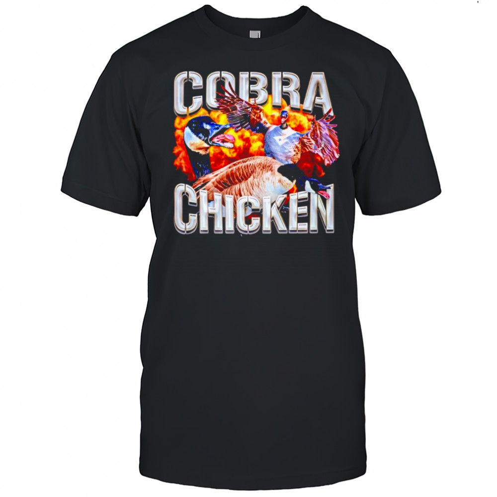 Goose Cobra Chicken shirt