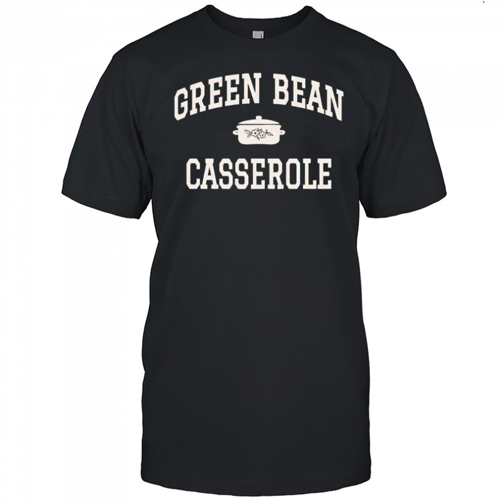Green Bean Casserole Cook shirt