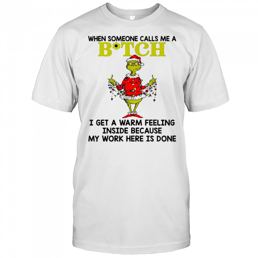 Grinch middle finger when someone calls me a Bitch shirt