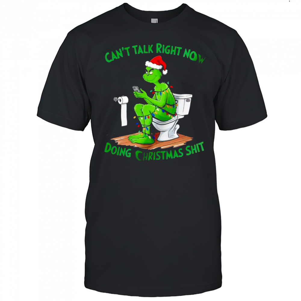Grinch on toilet can’t talk right now doing Christmas shit shirt