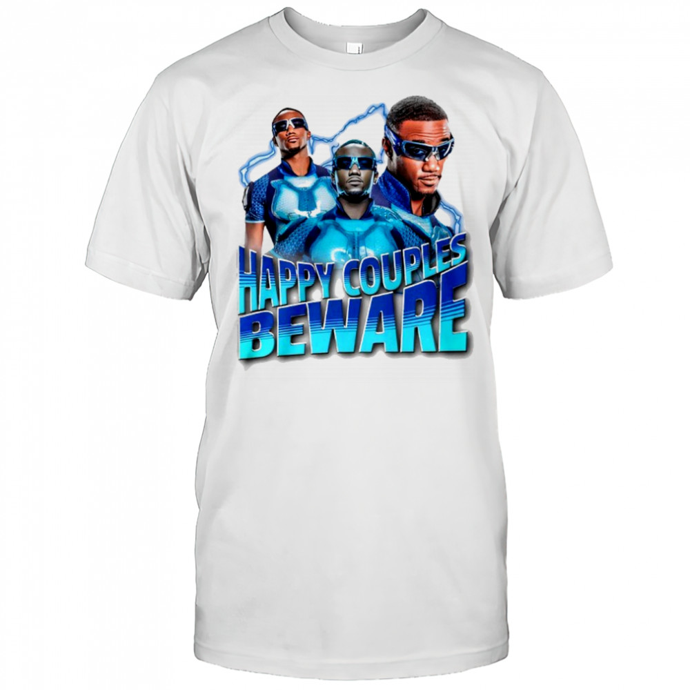 Happy Couples Beware shirt