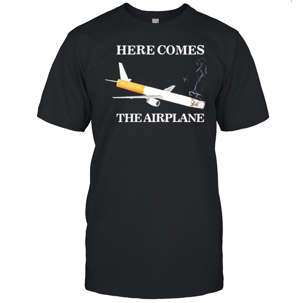 Here Comes the Airplane graphic shirt