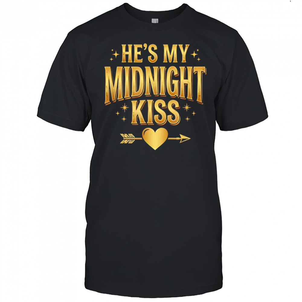 He’s my midnight kiss Valentine is coming vintage shirt