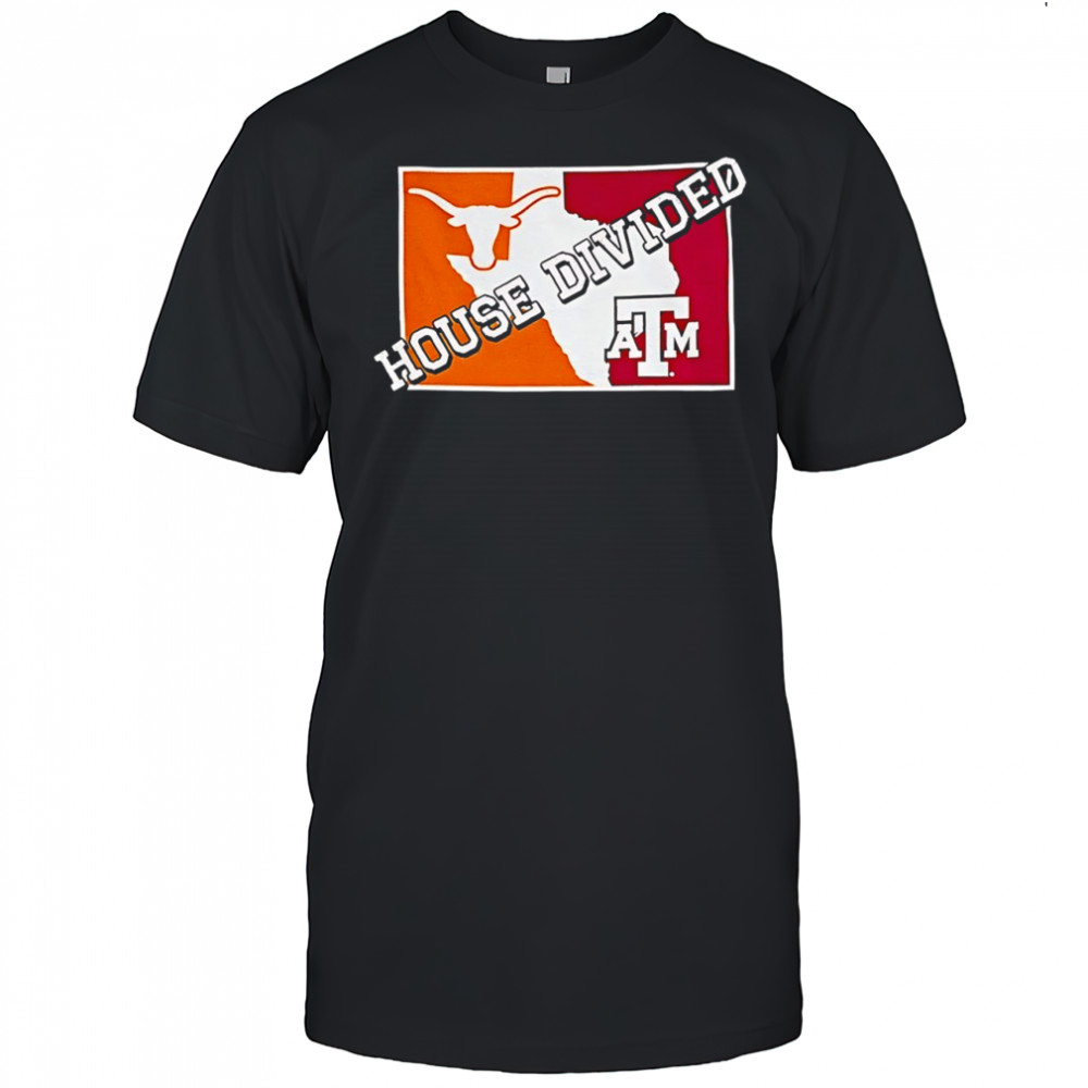 House Divided Texas Longhorns vs Texas A&M Aggies shirt