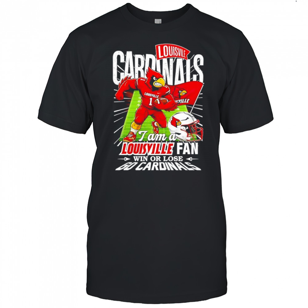 I am a Louisville fan win or lose go Cardinals mascot helmet shirt