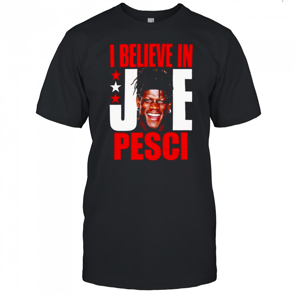 I believe in Joe Pesci WWE shirt