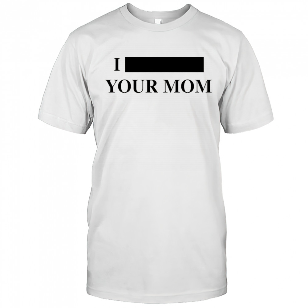 I blackout your mom the word is hidden shirt