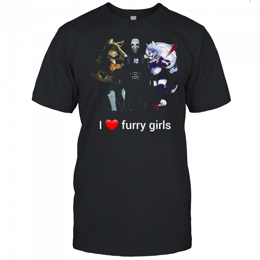 I love Furry girls shirt