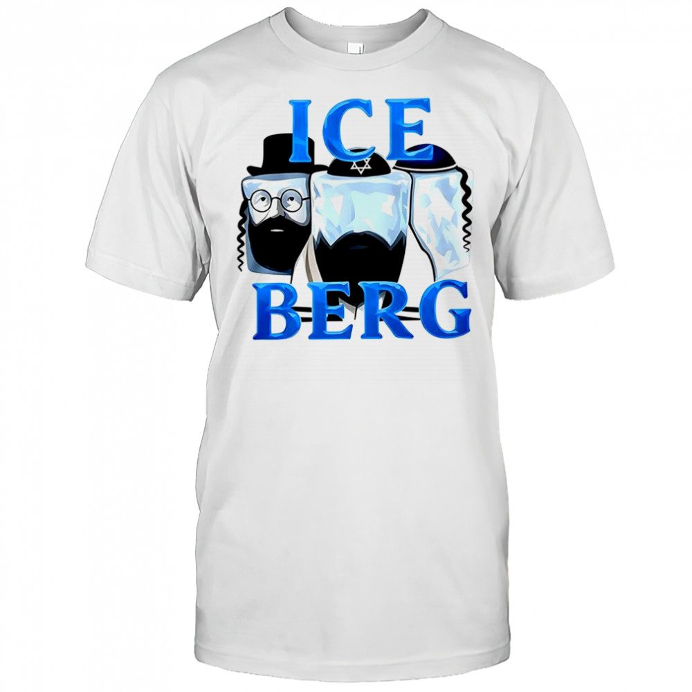 Ice Berg Jew meme shirt