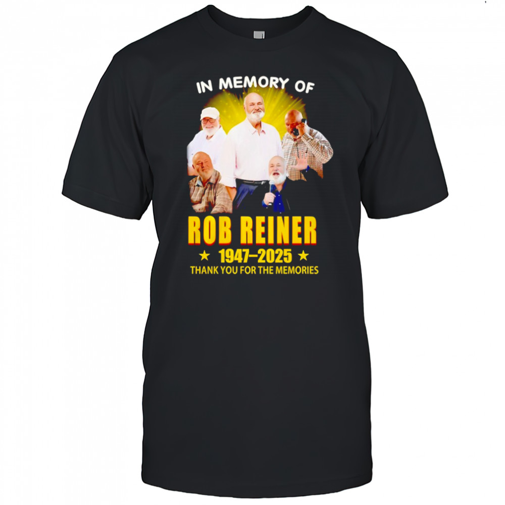 In memory of Rob Eeiner 1947 2025 thank you for the memories graphic shirt