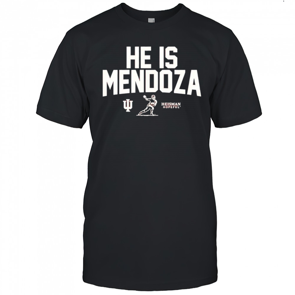 Indiana Hoosier football he is Mendoza heisman hopeful shirt