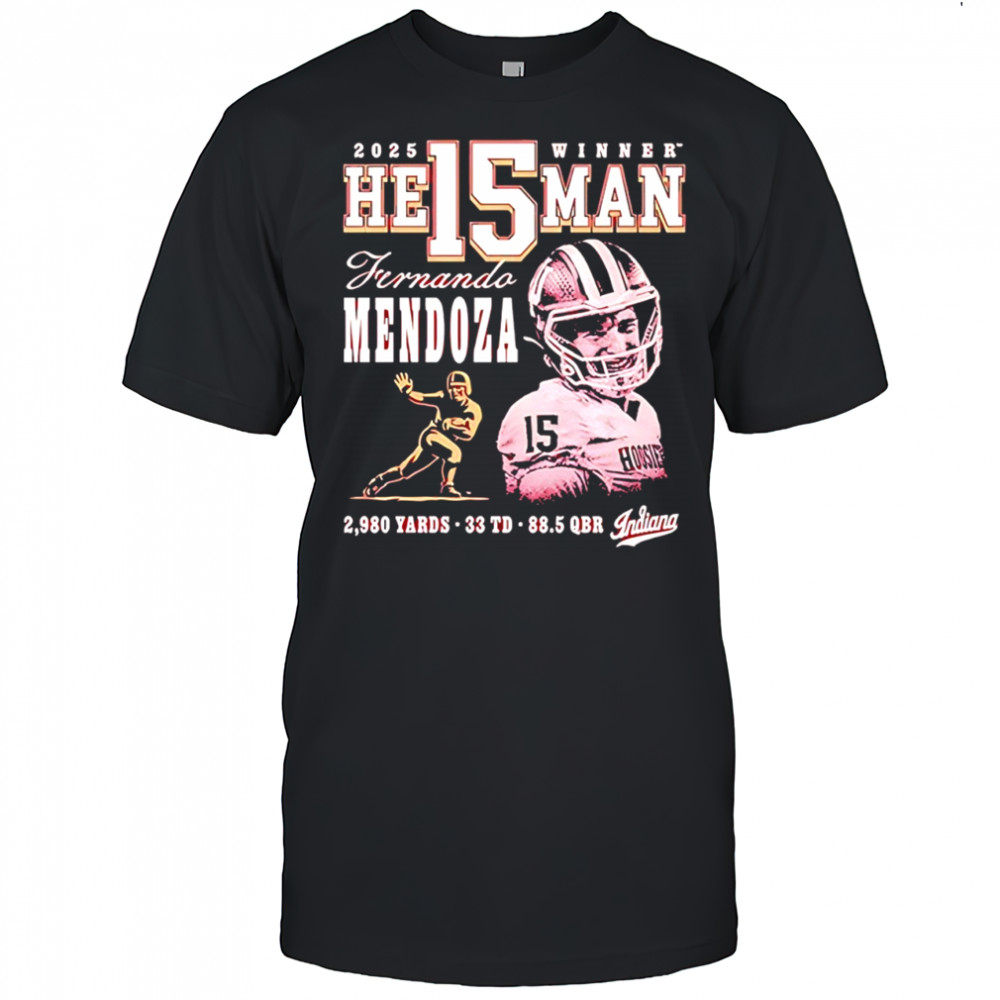 Indiana Hoosiers Fernando Mendoza He15man winner 2025 T-shirt