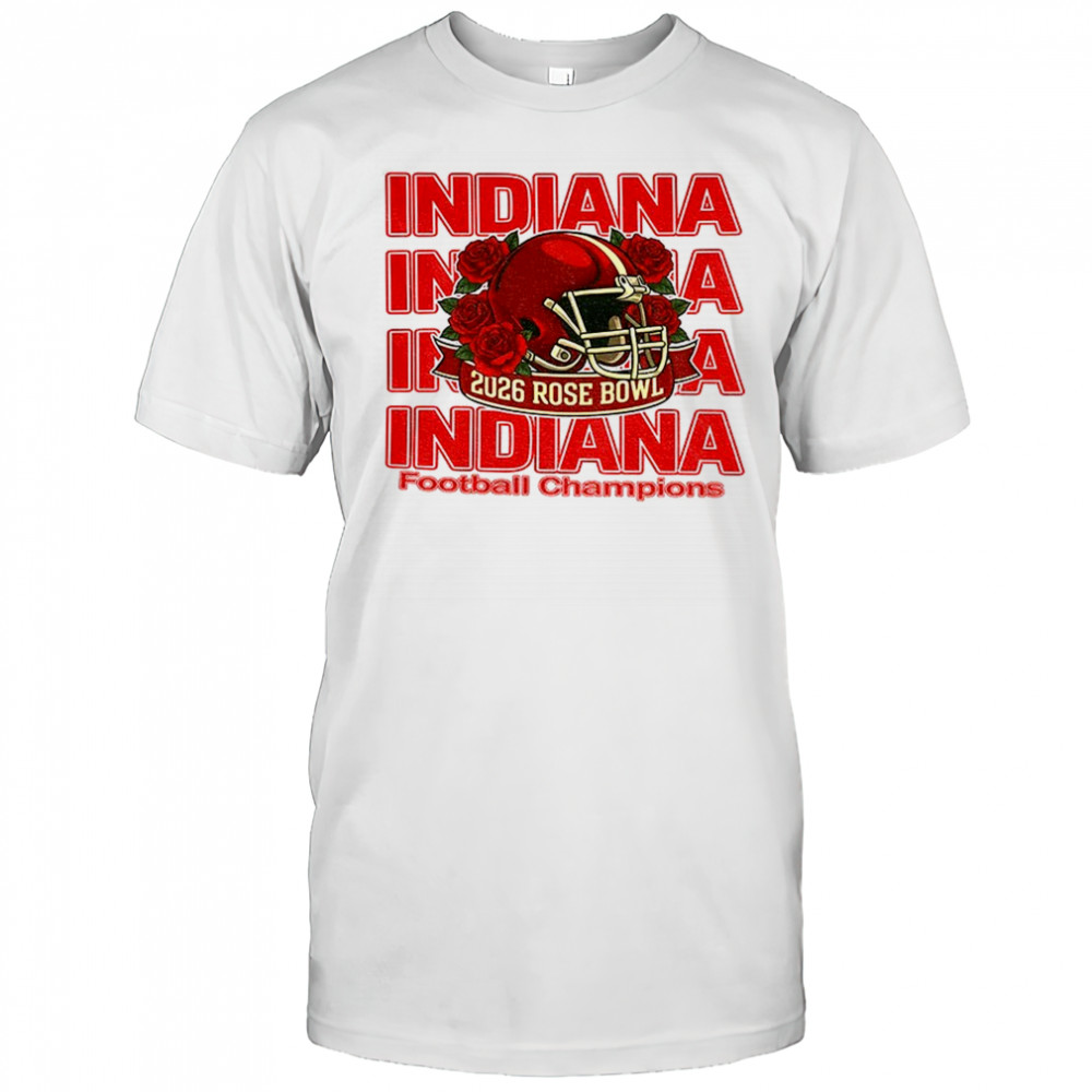 Indiana Hoosiers Rose Bowl 2026 Football Champions helmet logo shirt