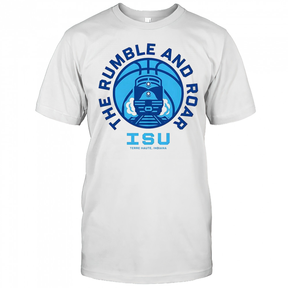 Indiana State Sycamores basketball the rumble and roar Terre Haute shirt