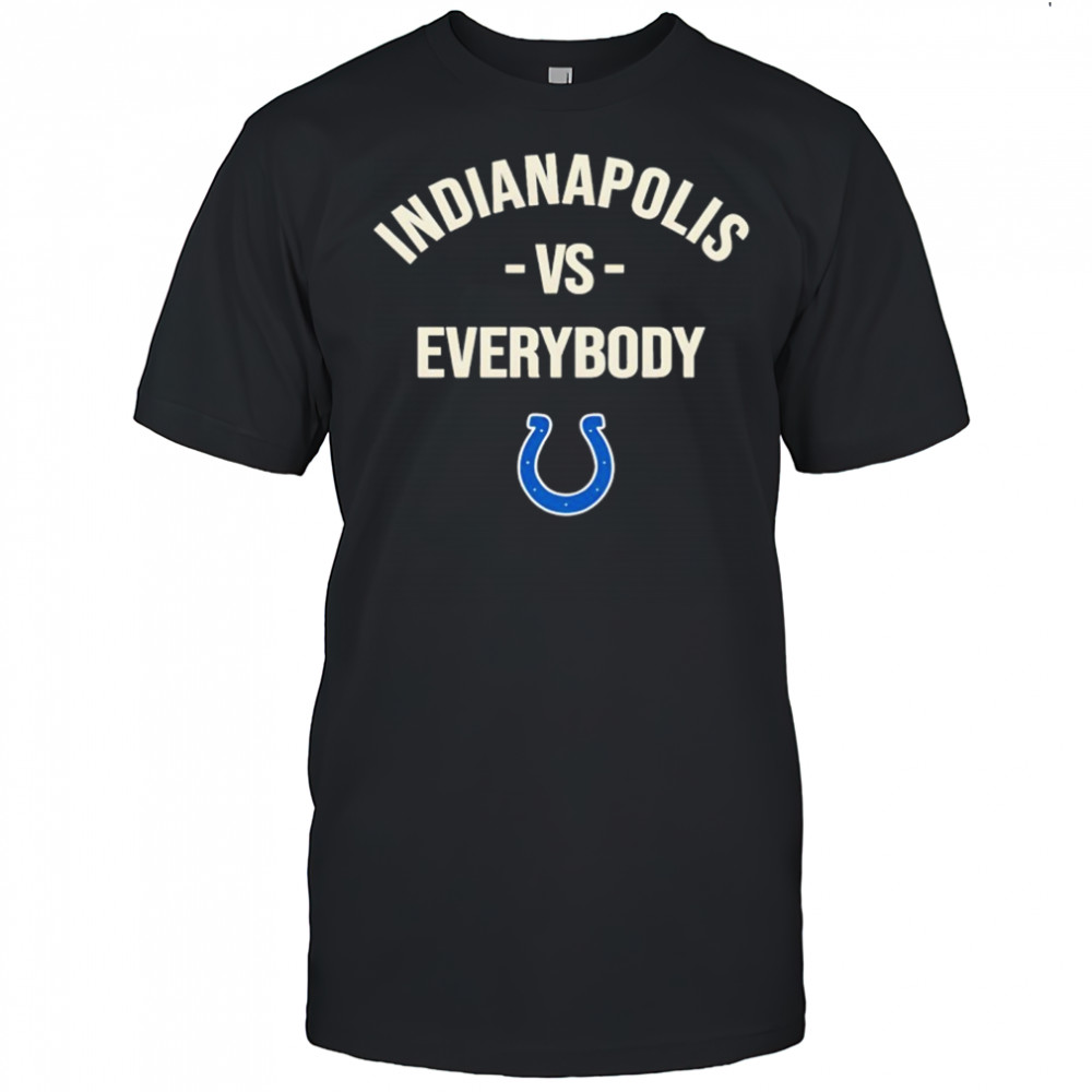 Indianapolis Colts Vs Everybody Shirt