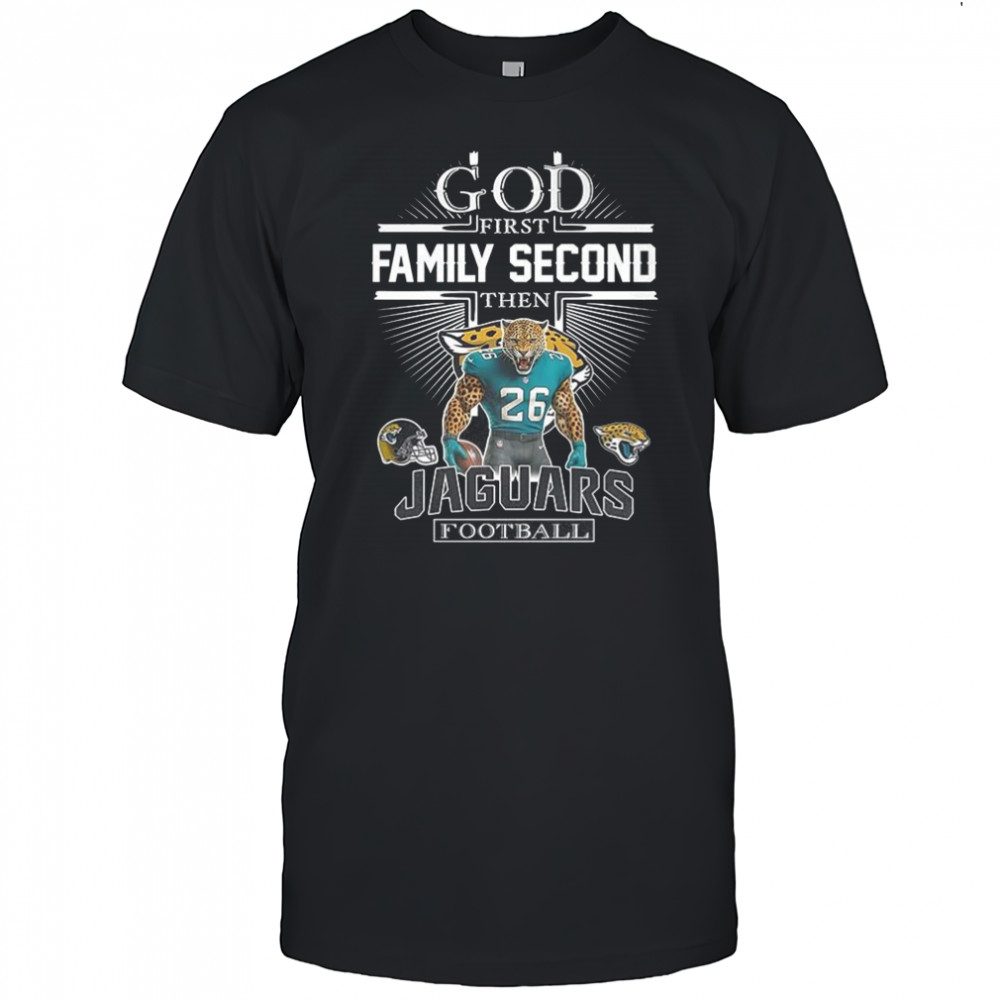 Jacksonville Jaguars God first family second then Jaguars football Christian mascot shirt