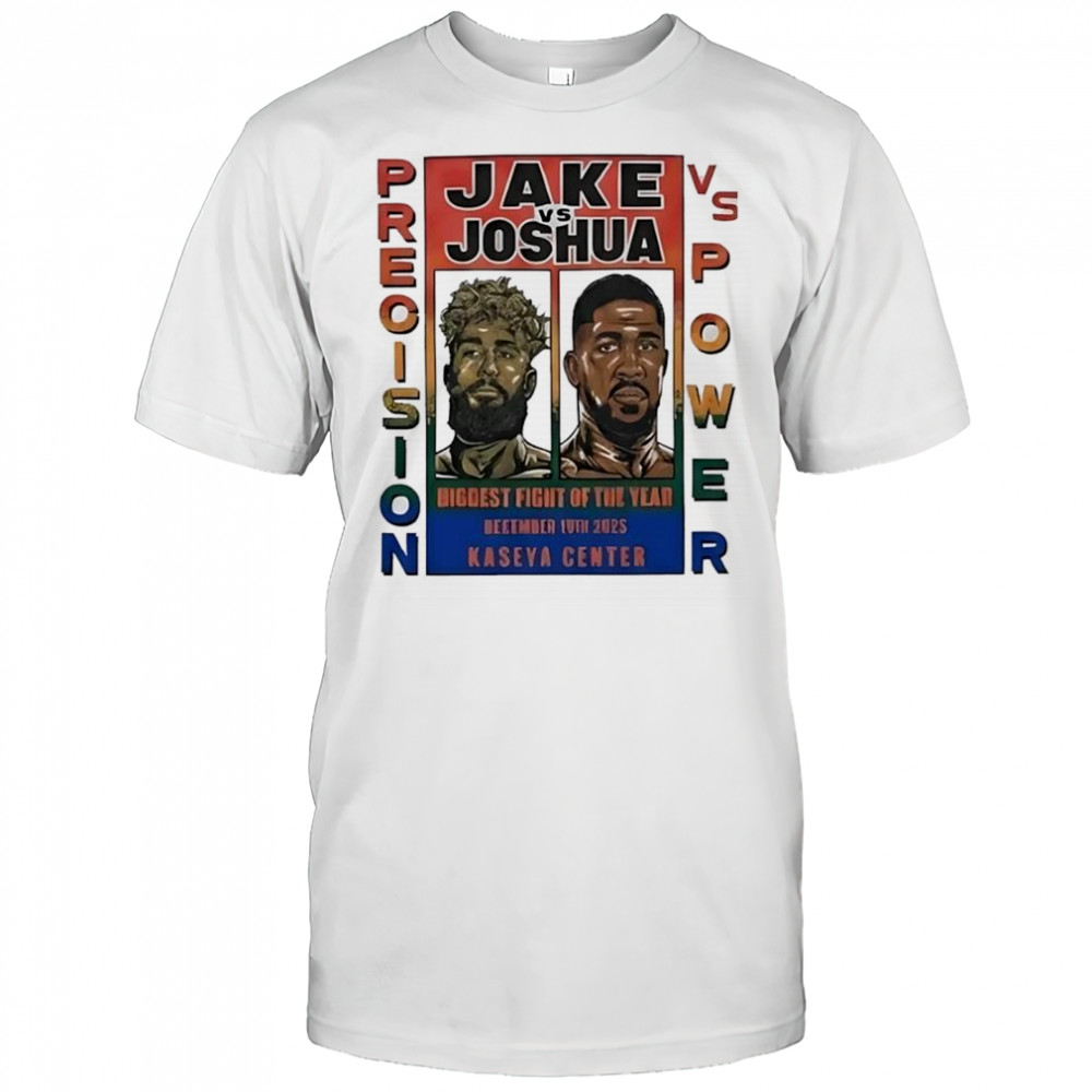 Jake Paul vs Anthony Joshua Precision vs Power Biggest fight of the year 2025 shirt
