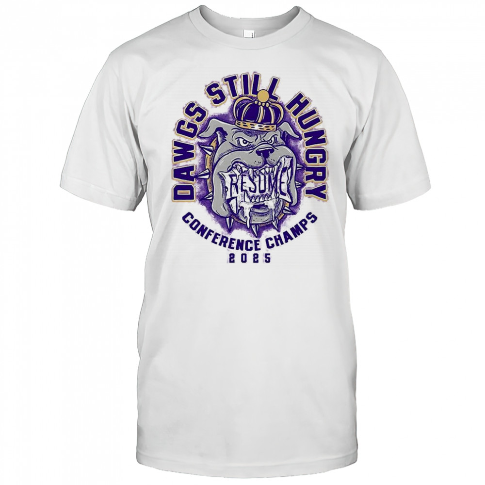 JMU Dawgs still hungry conference Champs 2025 shirt