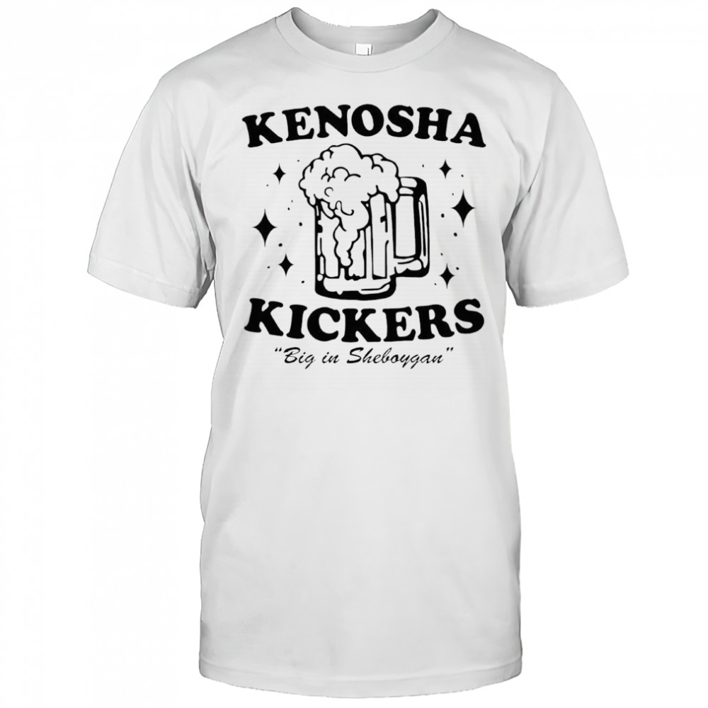 Kenosha Kickers Big in Sheboygan beer mug shirt