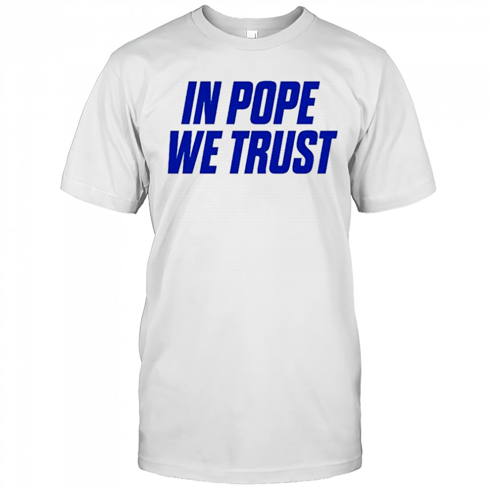 Kentucky Wildcats NBA In pope we trust letter shirt
