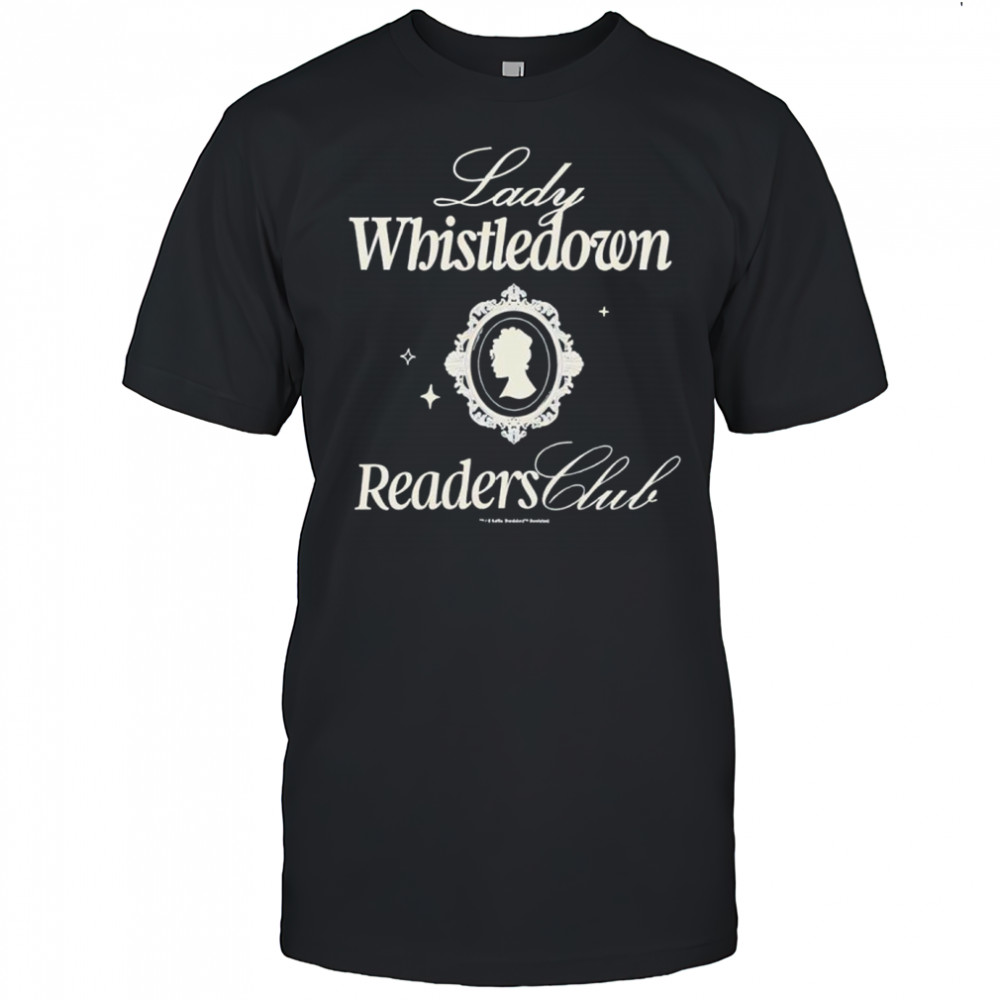 Lady Whistledown Readers shirt