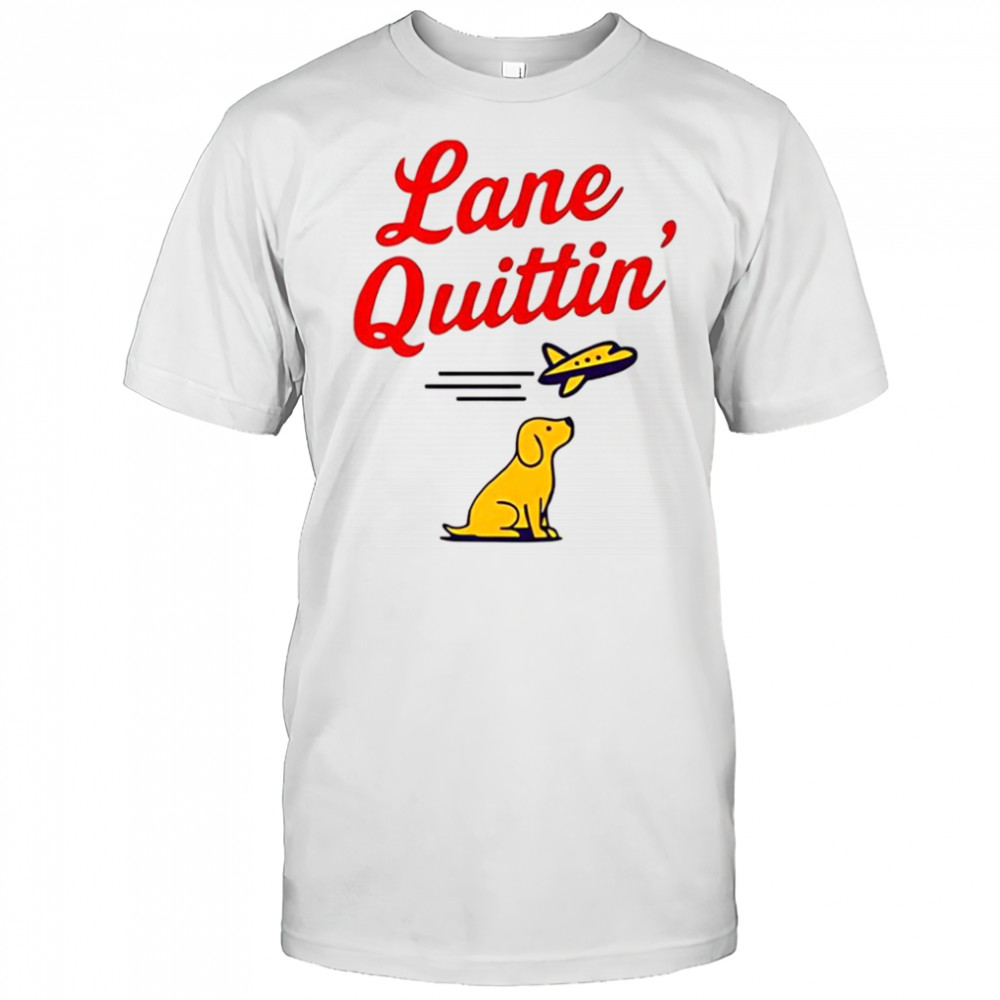 Lane Quittin’ Lane Kiffin football coach dog and plane shirt