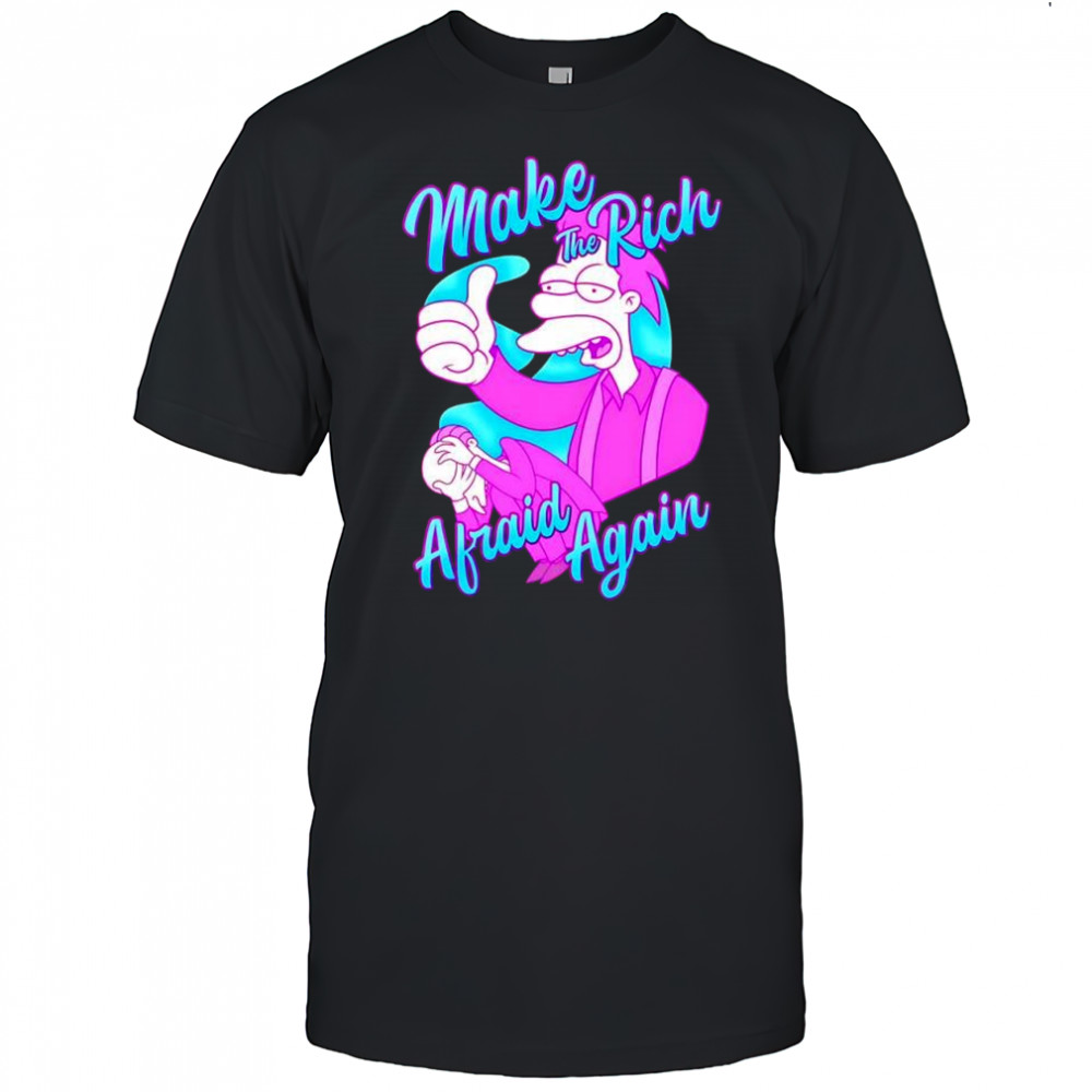 Lenny Leonard The Simpsons Make The Rich Afraid Again shirt