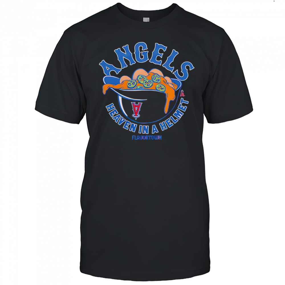Los Angeles Angels heaven in a helmet Flavortown T-shirt