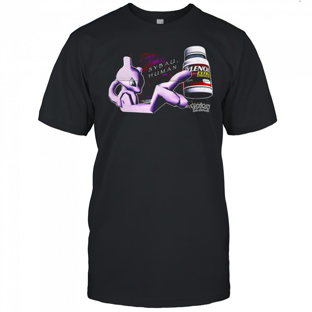 Mewtwo Pokémon X Tylenol Extra Strength sybau human shirt