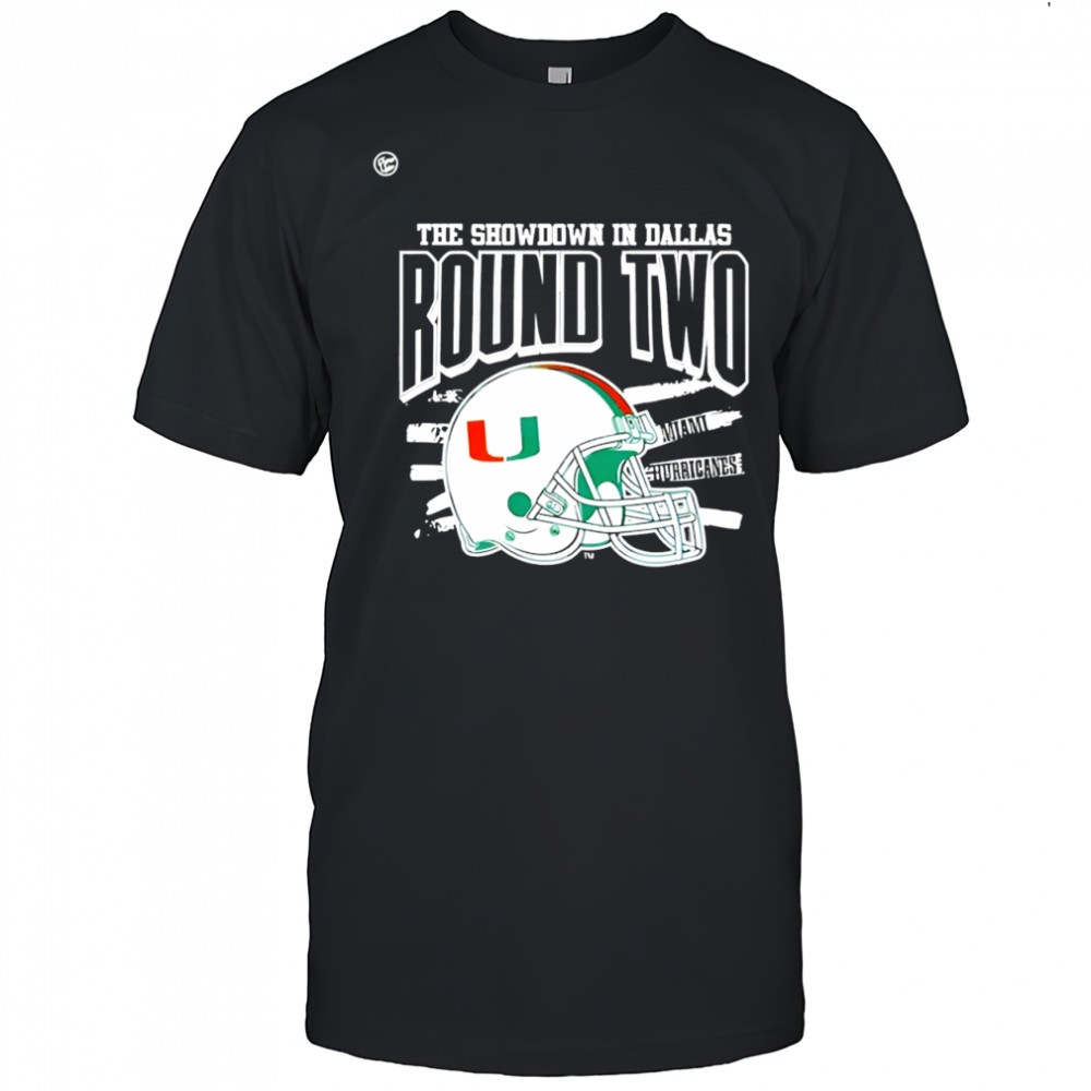 Miami Hurricanes the showdown in dallas round two shirt