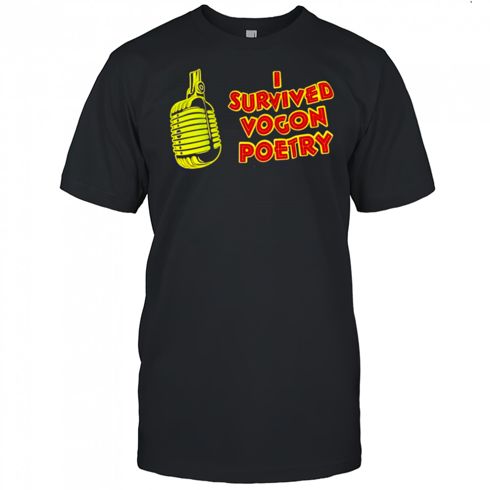Microphone i survived vogon poetry shirt