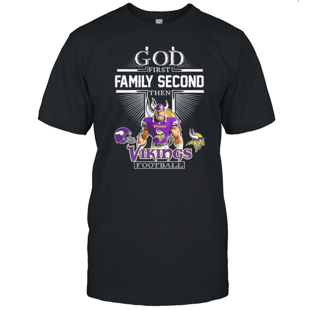 Minnesota Vikings God first family second then Vikings football Christian mascot shirt