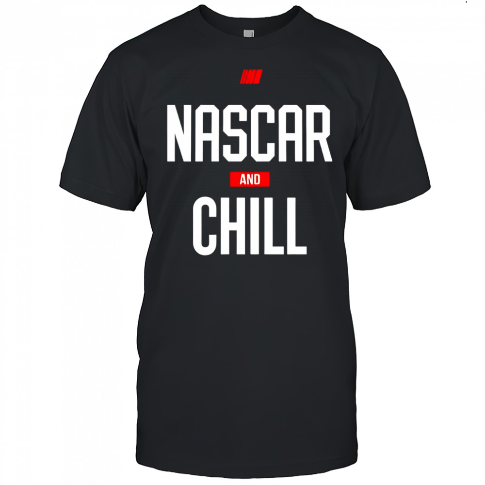 NASCAR and Chill logo shirt