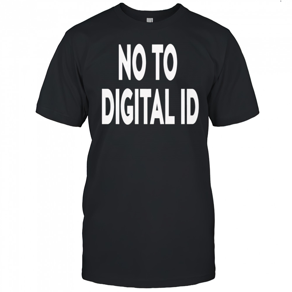 No To Digital Id Shirt
