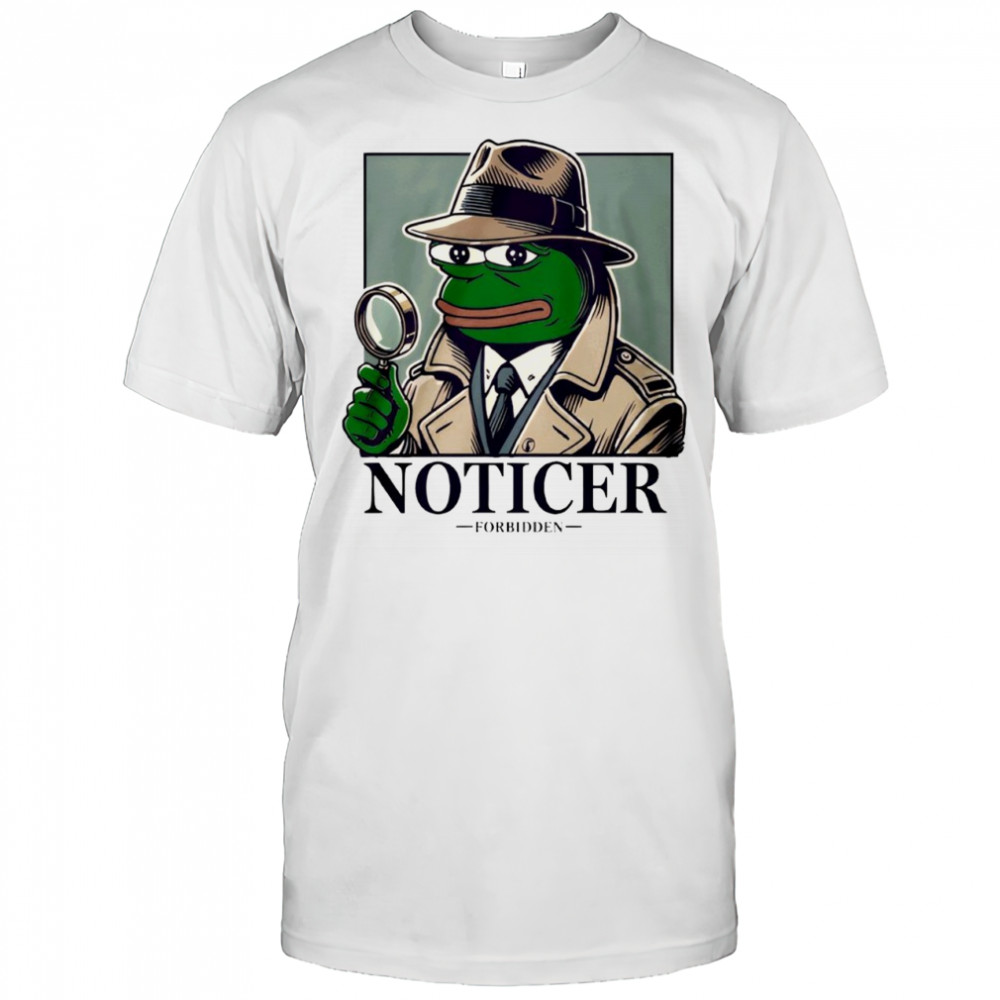 Noticer Pepe Forbidden Frog Shirt
