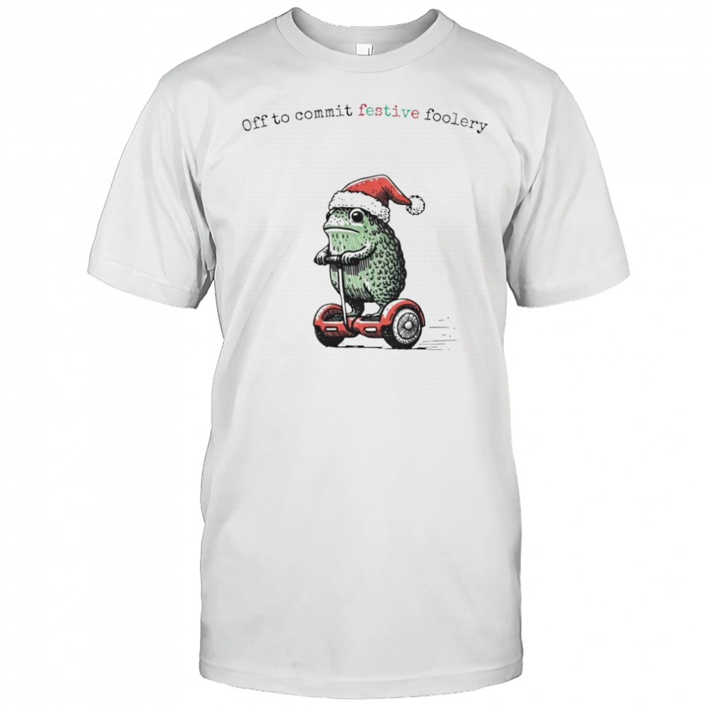 Off to Commit Festive Foolery Christmas shirt