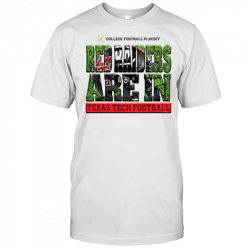 Official Texas Tech Red Raiders Big 12 Football Champions CFP Red Raiders are in shirt