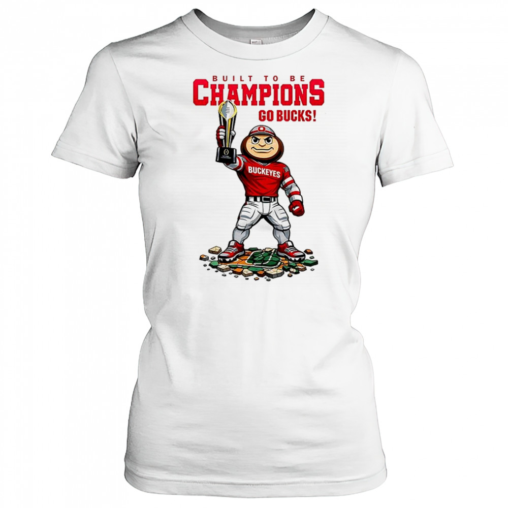 Ohio State Buckeyes CFP 2025 2026 built to be Champions go Bucks mascot shirt