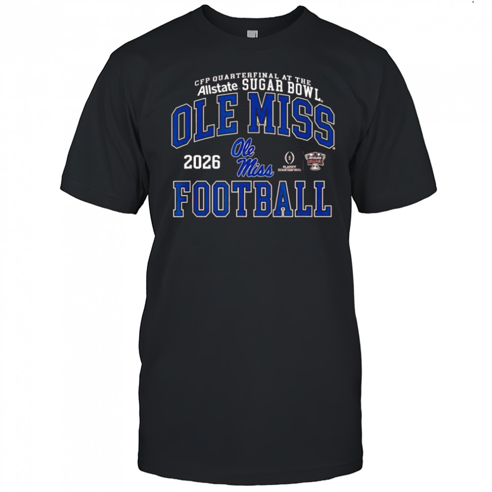 Ole Miss Rebels CFP Quarterfinal at the Allstate Sugar Bowl 2026 shirt
