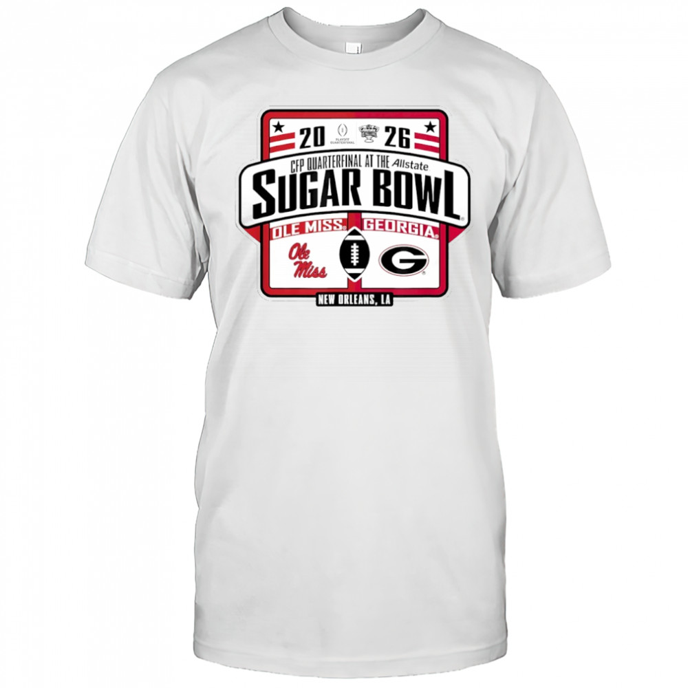 Ole Miss Rebels vs Georgia Bulldogs Allstate Sugar Bowl CFP Quarterfinal at the New Orleans LA shirt